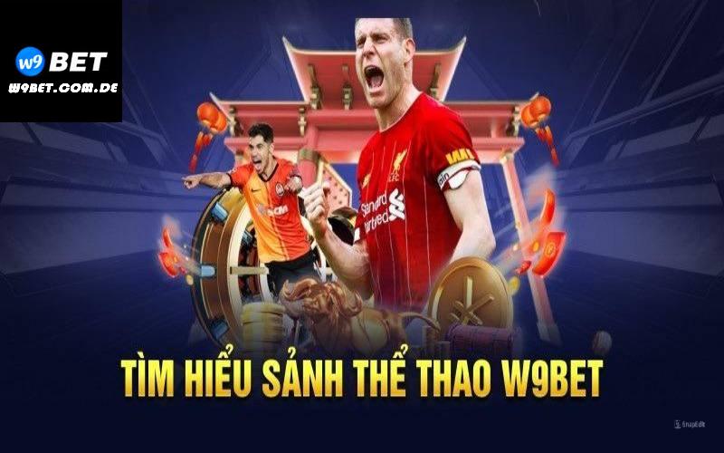 Sảnh cược thể thao w9bet là gì?